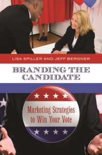 Branding the Candidate : Marketing Strategies to Win Your Vote (Praeger Series in Political Communication)