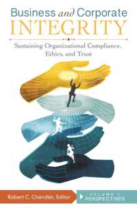 Business and Corporate Integrity : Sustaining Organizational Compliance， Ethics， and Trust [2 volumes]
