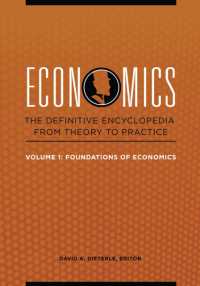経済学：決定版百科事典（全４巻）<br>Economics : The Definitive Encyclopedia from Theory to Practice [4 volumes]