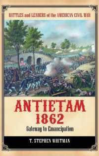 Antietam 1862 : Gateway to Emancipation (Battles and Leaders of the American Civil War)