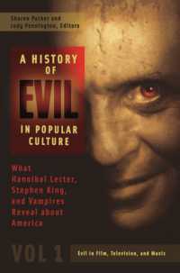 A History of Evil in Popular Culture : What Hannibal Lecter， Stephen King， and Vampires Reveal about America [2 volumes]