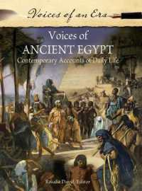 Voices of Ancient Egypt : Contemporary Accounts of Daily Life (Voices of an Era)