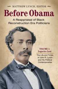 Before Obama : A Reappraisal of Black Reconstruction Era Politicians [2 volumes]