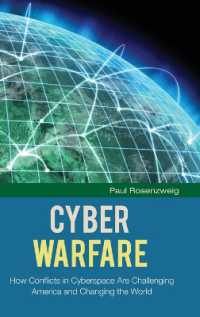 Cyber Warfare : How Conflicts in Cyberspace Are Challenging America and Changing the World (The Changing Face of War)