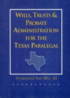Wills, Trusts, and Probate Administration for the Texas Paralegal (Paralegal)