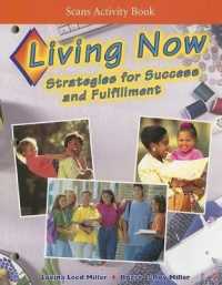 Living Now Scans Activity Book : Strategies for Success and Fulfillment
