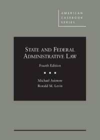 州・連邦行政法（第４版）<br>State and Federal Administrative Law (American Casebook Series) （4TH）