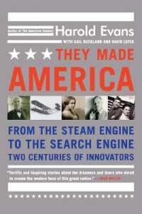 They Made America : From the Steam Engine to the Search Engine...
