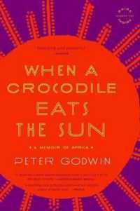 When a Crocodile Eats the Sun : A Memoir of Africa