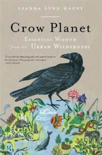 Crow Planet : Essential Wisdom from the Urban Wilderness