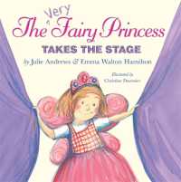 The Very Fairy Princess Takes the Stage (Very Fairy Princess)