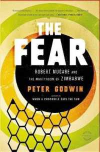 The Fear : Robert Mugabe and the Martyrdom of Zimbabwe