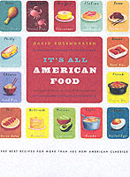 It's All American Food : The Best Recipes for More than 400 New American Classics （1ST）
