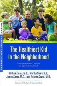 The Healthiest Kid in the Neighborhood : Ten Ways to Get Your Family on the Right Nutritional Track