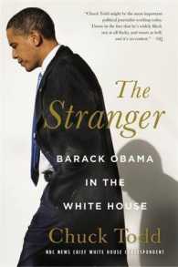 The Stranger : Barack Obama in the White House （Reprint）