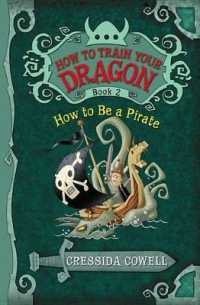 クレシッダ・コーウェル著『ヒックとドラゴン　２　深海の秘宝』（原書）<br>How to Train Your Dragon: How to Be a Pirate (How to Train Your Dragon)