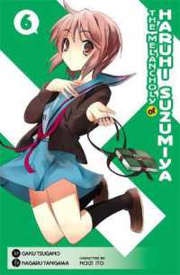 谷川流／ツガノガク／いとうのいぢ「涼宮ハルヒの憂鬱」（英訳）Vol. 6<br>The Melancholy of Haruhi Suzumiya, Vol. 6 (Manga)
