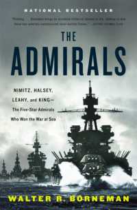 The Admirals : Nimitz, Halsey, Leahy, and King - the Five-Star Admirals Who Won the War at Sea