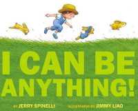 ジェリー・スピネッリ文／ジミー・リャオ絵『なりたいものだらけ』（原書）<br>I Can Be Anything!