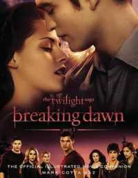 The Twilight Saga: Breaking Dawn, Part 1 : The Official Illustrated Movie Companion