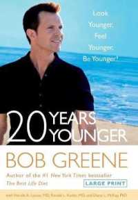 20 Years Younger : Look Younger, Feel Younger, Be Younger!
