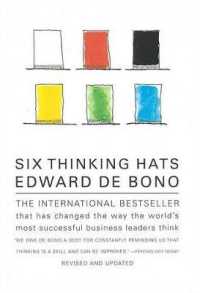 Six Thinking Hats : An Essential Approach to Business Management （Revised and Updated）