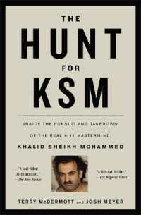 The Hunt for KSM : Inside the Pursuit and Takedown of the Real 9/11 Mastermind， Khalid Sheikh Mohammed