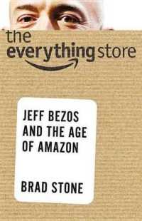『ジェフ・ベゾス果てなき野望：アマゾンを創った無敵の奇才経営者』（原書）<br>The Everything Store : Jeff Bezos and the Age of Amazon