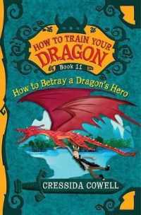 クレシッダ・コーウェル著『ヒックとドラゴン　１１　孤独な英雄』（原書）<br>How to Train Your Dragon: How to Betray a Dragon's Hero (How to Train Your Dragon)