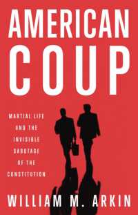 American Coup : Martial Life and the Invisible Sabotage of the Constitution