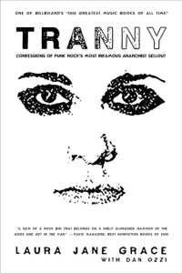 Tranny : Confessions of Punk Rock's Most Infamous Anarchist Sellout