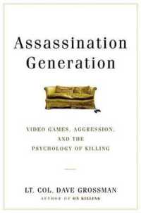 Assassination Generation : Video Games, Aggression, and the Psychology of Killing