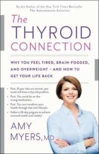The Thyroid Connection : Why You Feel Tired, Brain-Fogged, and Overweight - and How to Get Your Life Back （1ST）