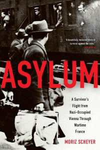 Asylum : A Survivor's Flight from Nazi-Occupied Vienna through Wartime France