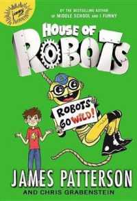 House of Robots: Robots Go Wild! (House of Robots)