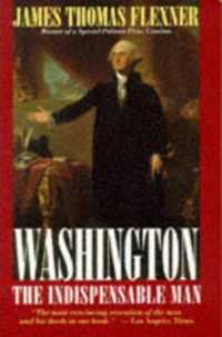 Washington: the Indispensable Man (A back bay book)