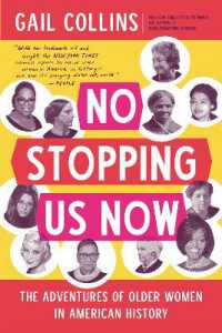 No Stopping Us Now : The Adventures of Older Women in American History
