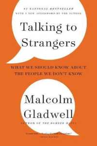Talking to Strangers : What We Should Know about the People We Don't Know