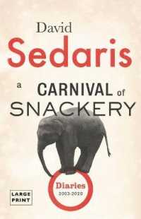 A Carnival of Snackery : Diaries (2003-2020) （Large Print）