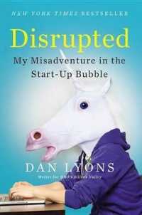 Disrupted : My Misadventure in the Start-Up Bubble （1ST）