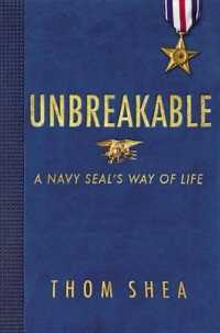 Unbreakable : A Navy Seal's Way of Life