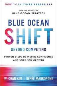 Blue Ocean Shift : Beyond Competing - Proven Steps to Inspire Confidence and Seize New Growth