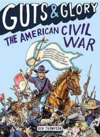 Guts & Glory: The American Civil War (Guts & Glory)