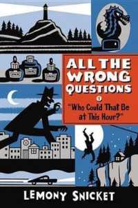 Who Could That Be at This Hour? : Also Published as All the Wrong Questions: Question 1 (All the Wrong Questions)