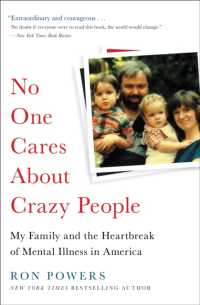 No One Cares about Crazy People : My Family and the Heartbreak of Mental Illness in America