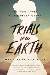Trials of the Earth : The True Story of a Pioneer Woman