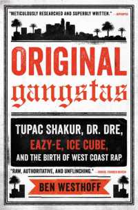 Original Gangstas : Tupac Shakur, Dr. Dre, Eazy-E, Ice Cube, and the Birth of West Coast Rap