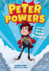 Peter Powers and His Not-So-Super Powers! (Peter Powers") 〈1〉