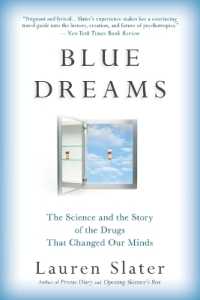 Blue Dreams : The Science and the Story of the Drugs That Changed Our Minds （Reprint）