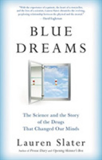 Blue Dreams : The Science and the Story of the Drugs That Changed Our Minds （1ST）